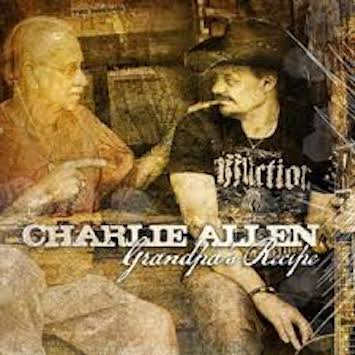Charlie Allen - Grandpa's Recipe