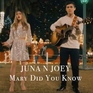 Juna N Joey - Mary Did You Know